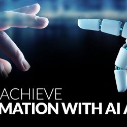 5 Great Ways to Achieve Complete Automation with AI and ML