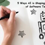 5 Ways AI is Shaping the Future of Software Testing