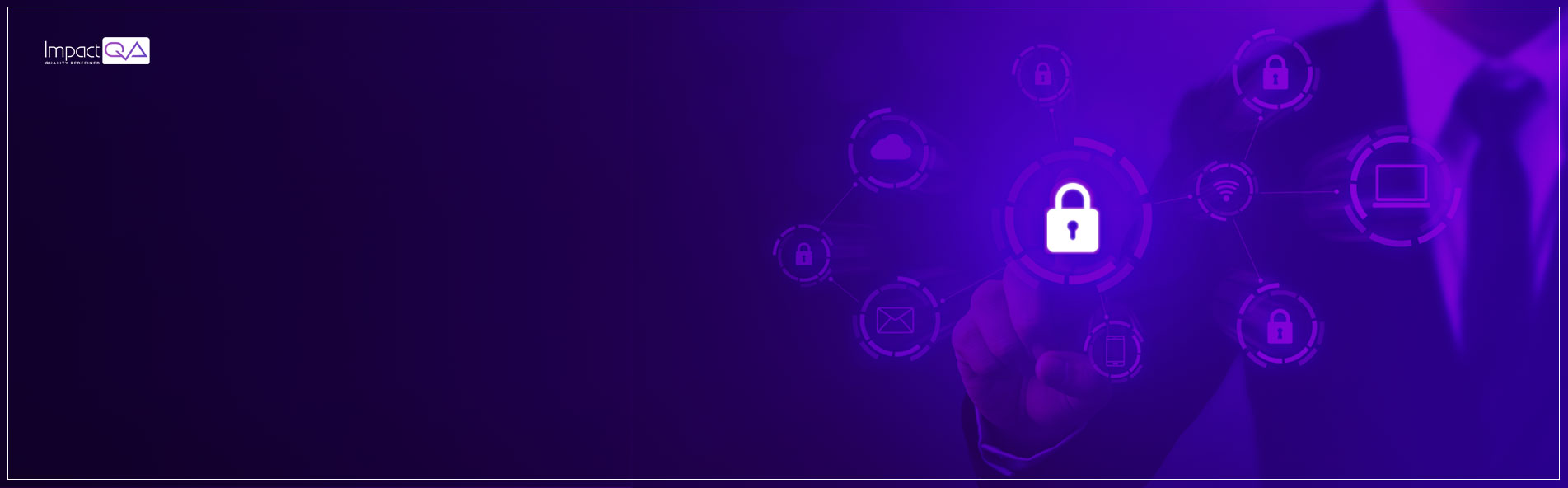 DAST Vs SAST – Application Security Testing Methods