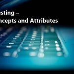 Security Testing – Critical Concepts and Attributes