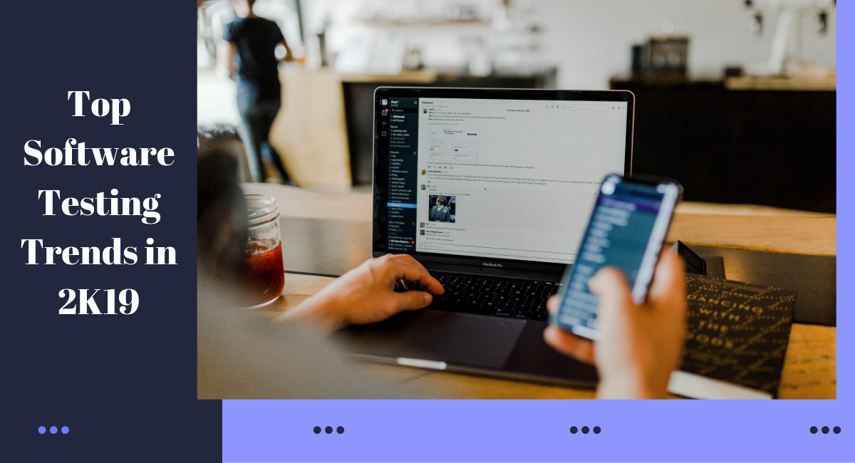 Top Software Testing Trends in 2019