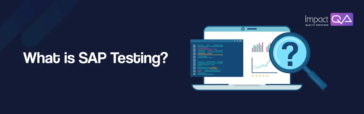What is SAP Testing?
